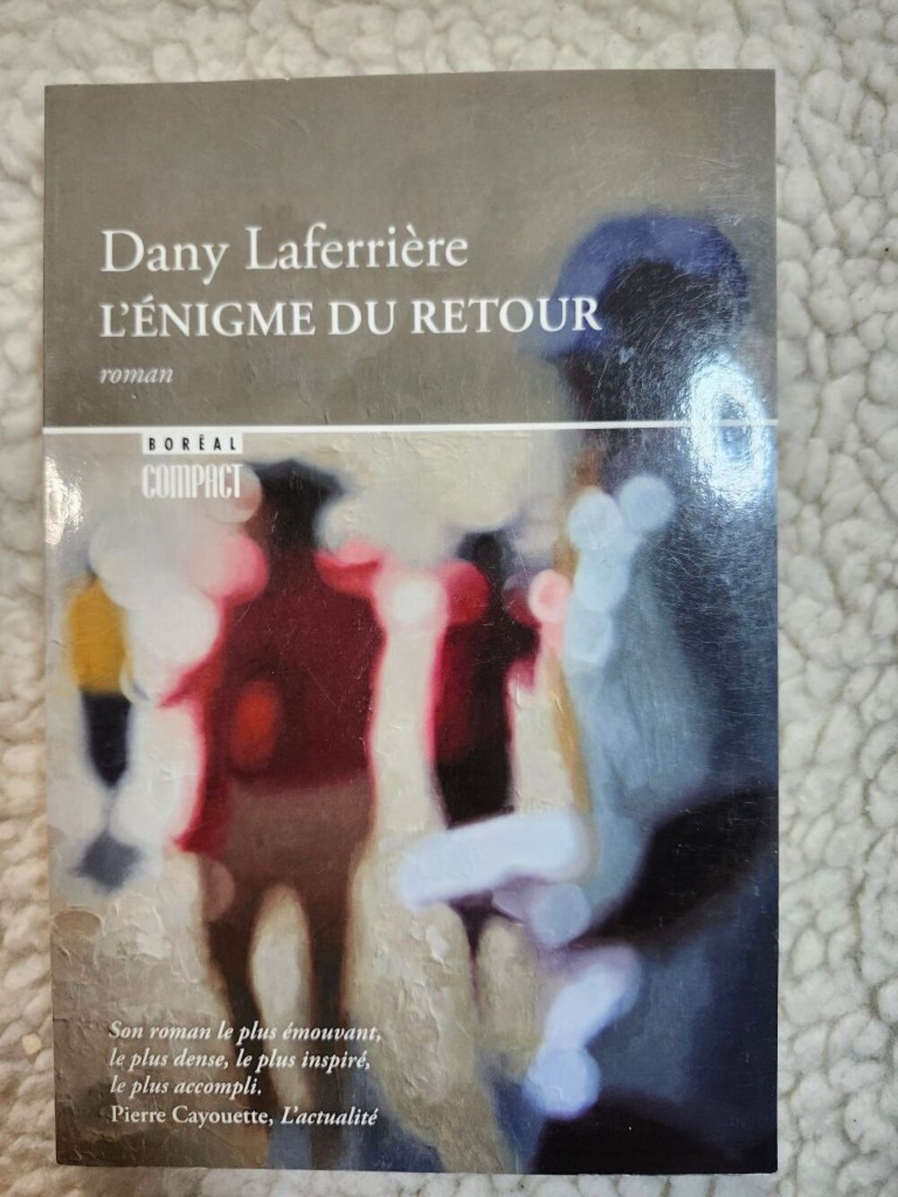Dany Laferrière L'ENIGME DU RETOUR French Paperbk Boréal 2010 ISBN 9782764620793
